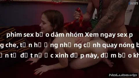 phim sex bạo dâm nhóm Xem ngay sex phim Việt Nam không che, tận hưởng những cảnh quay nóng bỏng đến từ đất nước xinh đẹp này, đảm bảo khiến bạn không thể rời mắt!