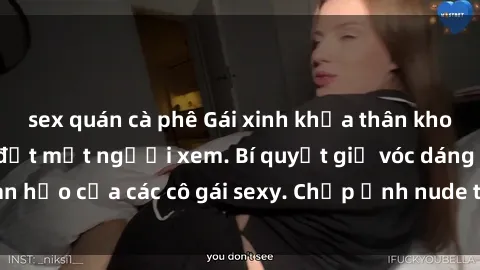 sex quán cà phê Gái xinh khỏa thân khoe dáng nóng bỏng đốt mắt người xem. Bí quyết giữ vóc dáng hoàn hảo của các cô gái sexy. Chụp ảnh nude tự tin không sợ lộ hàng.