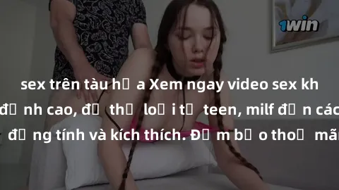 sex trên tàu hỏa Xem ngay video sex không che miễn phí đỉnh cao, đủ thể loại từ teen, milf đến các cảnh quan hệ đồng tính và kích thích. Đảm bảo thoả mãn mọi khả năng kích thích của bạn!
