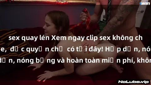 sex quay lén Xem ngay clip sex không che cực hot, không che,  độc quyền chỉ có tại đây! Hấp dẫn, nóng bỏng và hoàn toàn miễn phí, không thể bỏ qua!