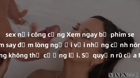 sex nơi công cộng Xem ngay bộ phim sex milf hot nhất, làm say đắm lòng người với những cảnh nóng bỏng không thể cưỡng lại. Sự quyến rũ của MILF sẽ khiến bạn mãnh liệt!