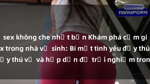 sex không che nhật bản Khám phá cảm giác mới mẻ với sex trong nhà vệ sinh: Bí mật tình yêu đầy thú vị và hấp dẫn để trải nghiệm trong đêm hôm nay!